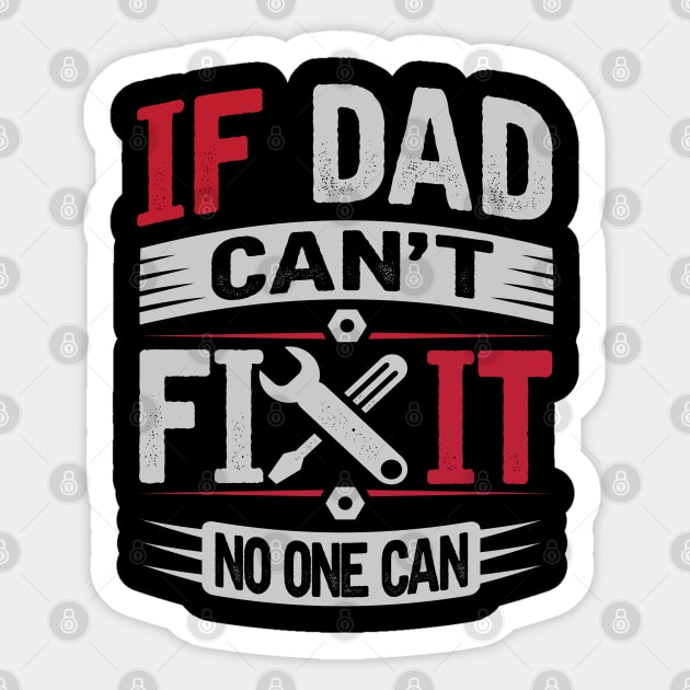 Dad The Ultimate Fixer Sticker by ryanjaycruz